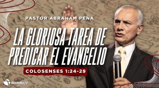 Embedded thumbnail for La gloriosa tarea de predicar el evangelio - Abraham Peña
