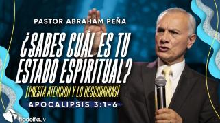 Embedded thumbnail for ¿Sabes cuál es tu estado espiritual? - Abraham Peña