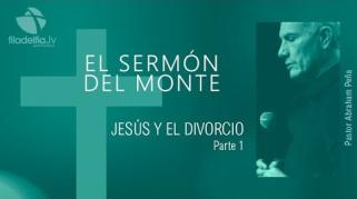 Embedded thumbnail for Jesús y el divorcio 1 - Abraham Peña - El sermón del monte