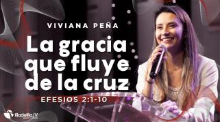 Embedded thumbnail for La gracia que fluye de la cruz - Viviana Peña