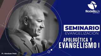 Embedded thumbnail for Apologética y Evangelismo I - Abraham Peña - Seminario evangelización