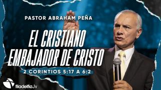 Embedded thumbnail for El cristiano embajador de Cristo - Abraham Peña