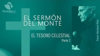 Embedded thumbnail for El tesoro celestial 2 - Abraham Peña - El sermón del monte