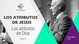 Embedded thumbnail for Los Atributos de Dios II Pastor: Abraham Peña