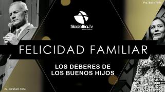 Embedded thumbnail for Los Deberes de los Buenos Hijos - Pastores Abraham y Betty Peña - La Felicidad Familiar