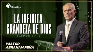 Embedded thumbnail for La infinita grandeza de Dios - Abraham Peña - Lecciones de vida