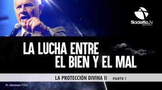 Embedded thumbnail for La protección divina II (Parte 1) - Abraham Peña - La lucha entre el bien y el mal