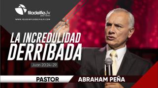 Embedded thumbnail for La incredulidad derribada - Abraham Peña - Lecciones de vida