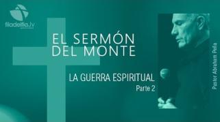 Embedded thumbnail for La guerra espiritual 2 - Abraham Peña - El sermón del monte
