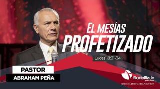 Embedded thumbnail for El Mesías profetizado - Abraham Peña - La revelación de Jesucristo