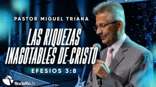 Embedded thumbnail for Las riquezas inagotables de Cristo - Miguel Triana