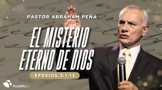 Embedded thumbnail for El misterio eterno de Dios - Abraham Peña