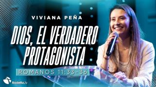 Embedded thumbnail for Dios, el verdadero protagonista - Viviana Peña
