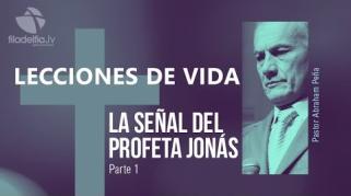 Embedded thumbnail for La señal del profeta Jonás 1 - Abraham Peña - Lecciones de vida