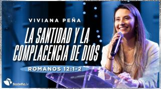 Embedded thumbnail for La santidad y la complacencia de Dios - Viviana Peña