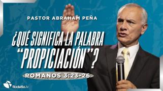 Embedded thumbnail for ¿Qué significa la palabra &quot;propiciación&quot;? - Abraham Peña