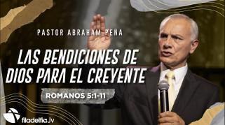 Embedded thumbnail for Las bendiciones de Dios para el creyente - Abraham Peña