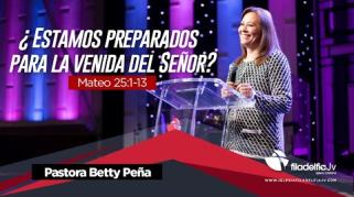 Embedded thumbnail for ¿Estamos preparados para la venida del Señor? - Betty Peña