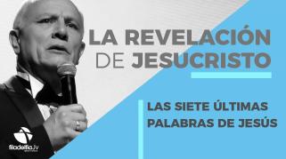 Embedded thumbnail for Las siete últimas palabras de Jesús - Abraham Peña - La revelación de Jesucristo