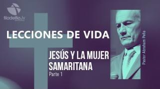 Embedded thumbnail for Jesús y la mujer samaritana 1 - Abraham Peña - Lecciones de vida