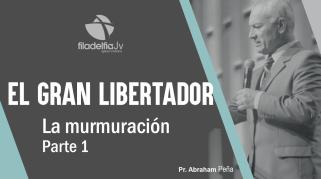 Embedded thumbnail for La murmuración 1 - Abraham Peña - El gran libertador