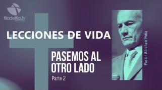 Embedded thumbnail for Pasemos Al Otro Lado 2 - Abraham Peña - Lecciones de vida