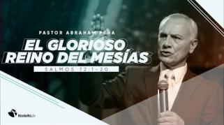 Embedded thumbnail for El glorioso reino del Mesías - Abraham Peña