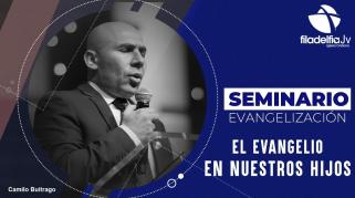 Embedded thumbnail for El evangelio en nuestros hijos - Camilo Buitrago - Seminario evangelización
