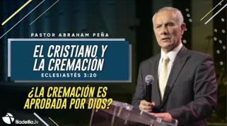 Embedded thumbnail for El cristiano y la cremación - Abraham Peña