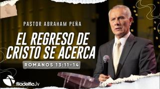 Embedded thumbnail for El regreso de Cristo se acerca - Abraham Peña