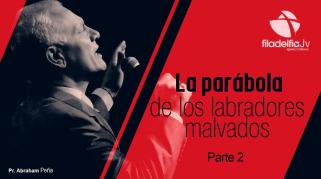 Embedded thumbnail for La parábola de los labradores malvados 2 - Abraham Peña - Parábolas