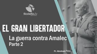 Embedded thumbnail for La Guerra contra Amalec 2 - Abraham Peña - El gran libertador