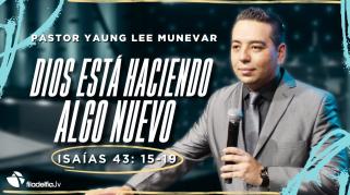 Embedded thumbnail for Dios está haciendo algo nuevo - Yaung Lee Munevar