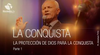 Embedded thumbnail for La protección de Dios en la conquista 1 - Abraham Peña - La conquista