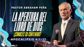 Embedded thumbnail for La apertura del libro de Dios - Abraham Peña
