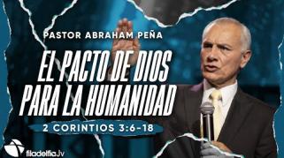 Embedded thumbnail for El pacto de Dios para la humanidad - Abraham Peña