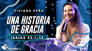 Embedded thumbnail for Una historia de gracia - Viviana Peña