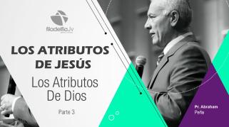 Embedded thumbnail for Los atributos de Dios - Abraham Peña - Los atributos de Jesús