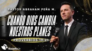 Embedded thumbnail for Cuando Dios cambia nuestros planes - Abraham Peña M.