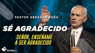 Embedded thumbnail for Sé agradecido - Abraham Peña