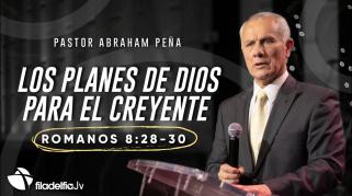 Embedded thumbnail for Los planes de Dios para el creyente - Abraham Peña