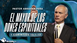 Embedded thumbnail for El mayor de los dones espirituales - Abraham Peña