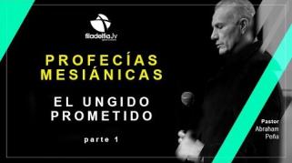 Embedded thumbnail for El Ungido Prometido - 1ra parte - Abraham Peña 