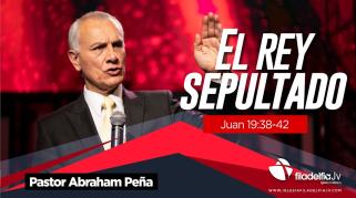 Embedded thumbnail for El Rey sepultado - Abraham Peña - La revelación de Jesucristo